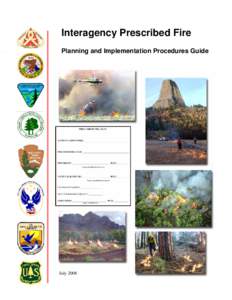 Interagency Prescribed Fire Planning and Implementation Procedures Guide July 2008  The U. S. Department of Agriculture (USDA) and the U. S. Department of the Interior (USDOI)