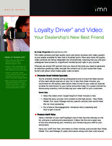 W H I T E  P A P E R Loyalty Driver and Video: ®