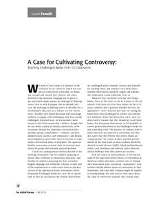 ALAN v40n1 - A Case for Cultivating Controversy: Teaching Challenged Books in K-12 Classrooms