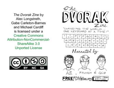 The Dvorak Zine by Alec Longstreth, Gabe Carleton-Barnes and Michael Cardiff is licensed under a Creative Commons