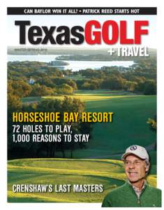 CAN BAYLOR WIN IT ALL? • PATRICK REED STARTS HOT  WINTER/SPRING 2015 HORSESHOE BAY RESORT 72 HOLES TO PLAY,
