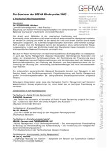 Die Gewinner der GEFMA Förderpreise 2007: I. Hochschul-Abschlussarbeiten Hauptpreis Dr. SCHWEIGER, Michael „Immobilienmanagement – Best Practice – Steuerung von Konzernimmobiliengesellschaften mit wertorientierten