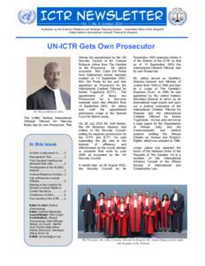 ICTR NEWSLETTER Vol. 1, No. 5, October 2003 Published by the External Relations and Strategic Planning Section – Immediate Office of the Registrar United Nations International Criminal Tribunal for Rwanda  UN-ICTR Gets