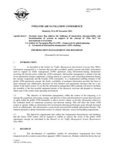 AN-Conf/12-IP[removed]TWELFTH AIR NAVIGATION CONFERENCE Montréal, 19 to 30 November 2012 Agenda Item 1: Strategic issues that address the challenge of integration, interoperability and