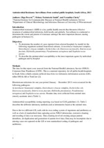 Antimicrobial Resistance Surveillance from sentinel public hospitals, South Africa, 2013 Authors: Olga Perovic1,2, Melony Fortuin-de Smidt1, and Verushka Chetty1 1 National Institute for Communicable Diseases at National