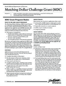 South Dakota Department of Tourism  Matching Dollar Challenge Grant (MDC) Designed to: 	 1 	 	 2
