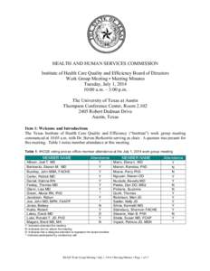 HEALTH AND HUMAN SERVICES COMMISSION Institute of Health Care Quality and Efficiency Board of Directors Work Group Meeting • Meeting Minutes Tuesday, July 1, [removed]:00 a.m. – 3:00 p.m. The University of Texas at Aus