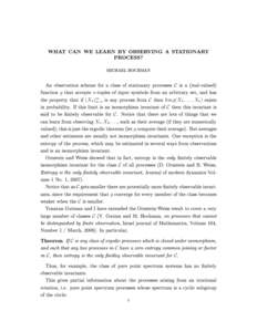 WHAT CAN WE LEARN BY OBSERVING A STATIONARY PROCESS? MICHAEL HOCHMAN An observation scheme for a class of stationary processes C is a (real-valued) function g that accepts n-tuples of input symbols from an arbitrary set,