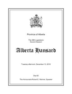 Province of Alberta The 29th Legislature Second Session Alberta Hansard Tuesday afternoon, December 13, 2016