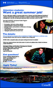 Attention students:  Want a great summer job? Are you a high school, college or university student who is a Nunavut Land Claims Agreement beneficiary? Looking to contribute your enthusiasm and talents to a dynamic workpl