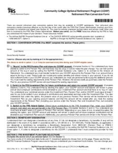 *EQ Community College Optional Retirement Program CCORP) * Retirement Plan Conversion Form *088013* There are several retirement plan conversion options that may be available to CCORP participants. Your retirement plan