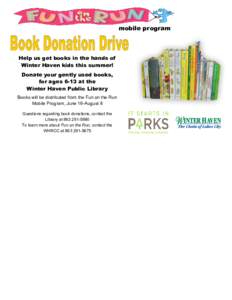 mobile program  Help us get books in the hands of Winter Haven kids this summer! Donate your gently used books, for ages 6-13 at the