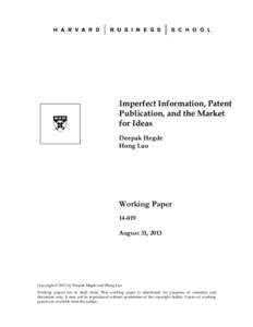 Imperfect Information, Patent Publication, and the Market for Ideas Deepak Hegde Hong Luo