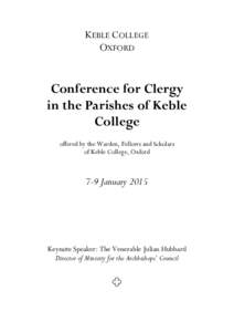 KEBLE COLLEGE OXFORD Conference for Clergy in the Parishes of Keble College