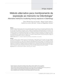 Artigo original  Método alternativo para monitoramento da exposição ao mercúrio na Odontologia* Alternative method for monitoring mercury exposure in Odontology Flávia Renata Pires de Carvalho1, Allegra Viviane Yall