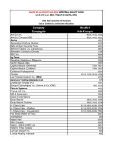 SALON DE LA BEAUTÉ ABA 2014 MONTREAL BEAUTY SHOW Les 8 et 9 mars[removed]March 8th & 9th, 2015 Liste des Exposants et Kiosques List of Exhibitors and Booth Allocation  Company