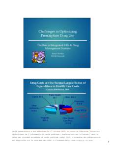 Challenges in Optimizing  Prescription Drug Use  The Role of Integrated E‐Rx & Drug  Management Systems  Robyn Tamblyn McGill University