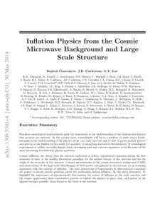 arXiv:1309.5381v4 [astro-ph.CO] 30 May[removed]Inflation Physics from the Cosmic Microwave Background and Large Scale Structure Topical Conveners: J.E. Carlstrom, A.T. Lee