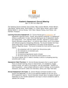 Academ ic Assessm ent Council M eeting April 15, 2015 at 2:30pm EST The following Council members were present: Mary Lewnes Albrecht, Kirsten Benson, Toby Boulet, Charles Cwiek, David Dupper, R.J. Hinde, Nancy Howell, Jo