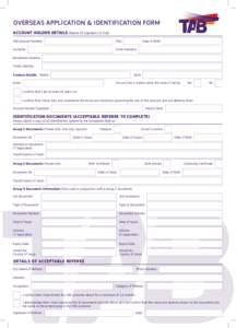 OVERSEAS APPLICATION & IDENTIFICATION FORM ACCOUNT HOLDER DETAILS (Name of signatory in full) TAB Account Number: Title: