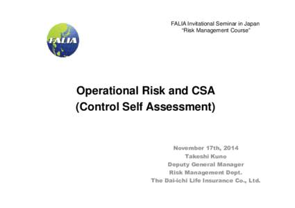 FALIA Invitational Seminar in Japan “Risk Management Course” Operational Risk and CSA (Control Self Assessment)