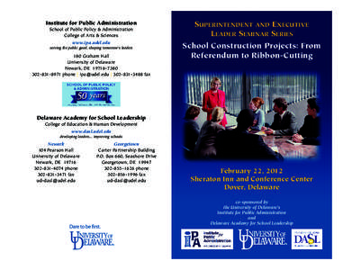 SuperExecLeaderSeries_program2_folder[removed]:06 PM Page 1  Institute for Public Administration School of Public Policy & Administration College of Arts & Sciences www.ipa.udel.edu