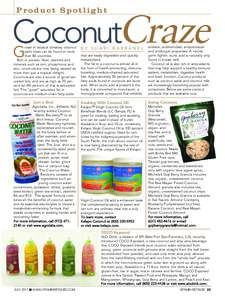 Product Spotlight  Coconut Craze G rown in tropical climates, coconut