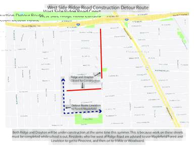West Side Ridge Road Construction Detour Route  Ridge and Drayton Closed for Construction  Detour Route: Lewiston