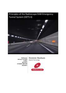 Principles of the Radioscape DAB Emergency Tunnel System (DETS II) Radioscape 99 Gray’s Inn Road London