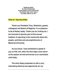 Speaking Notes Dr. Gary Kachanoski Annual Report to the Community The Rotary Club of St. John’s Thursday, March 24, 2011