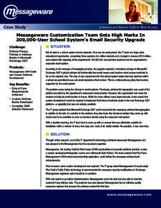 Messageware Customization Team Gets High Marks In 200,000-User School System’s Email Security Upgrade Challenge: Enforce Privacy Policies in Address Books in Microsoft