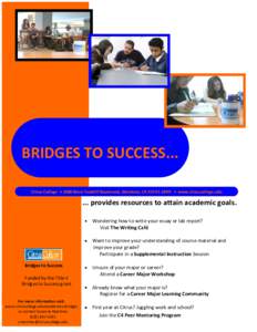 BRIDGES TO SUCCESS... Citrus College • 1000 West Foothill Boulevard, Glendora, CA[removed] • www.citruscollege.edu ... provides resources to attain academic goals. Wondering how to write your essay or lab report? V