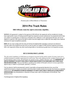 Fastest piece of Real Estate in Tennessee[removed]Pro Truck Rules HRS Officials retain the right to determine eligibility. NOTICE: All equipment is subject to the approval of HRS officials. No equipment will be considered 