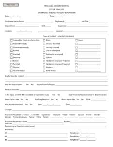 Print Form  PRIVILEGED AND CONFIDENTIAL CITY OF SYRACUSE WORKPLACE VIOLENCE INCIDENT REPORT FORM