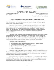 INFORMATION BULLETIN 2010HSERV0033June 10, 2010 Ministry of Health Services BC Cancer Agency