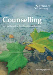 Counselling New and Bestselling Titles from Cengage Learning edu.cengage.co.uk  The