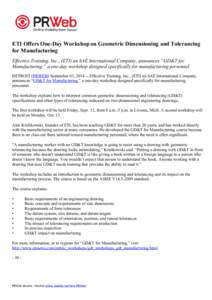 ETI Offers One-Day Workshop on Geometric Dimensioning and Tolerancing for Manufacturing Effective Training, Inc., (ETI) an SAE International Company, announces “GD&T for Manufacturing,” a one-day workshop designed sp