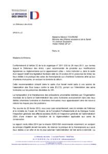 Le Défenseur des droits  DPDE/VL/JO Madame Marisol TOURAINE Ministre des Affaires sociales et de la Santé