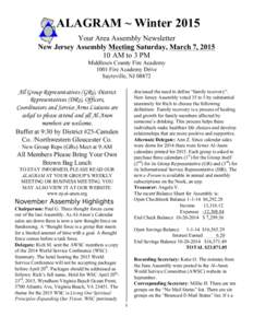 ALAGRAM ~ Winter 2015 Your Area Assembly Newsletter New Jersey Assembly Meeting Saturday, March 7, AM to 3 PM Middlesex County Fire Academy 1001 Fire Academy Drive