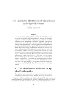 The Undeniable Effectiveness of Mathematics in the Special Sciences Mark Colyvan∗ Abstract In many of the special sciences, mathematical models are used