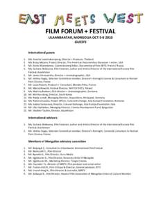 FILM FORUM + FESTIVAL ULAANBAATAR, MONGOLIA OCTGUESTS International guests 1. 2.