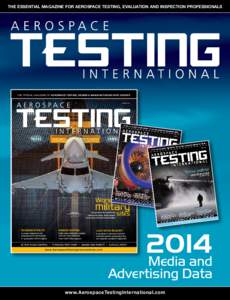 The essential magazine for aerospace testing, evaluation and inspection professionals  THE OFFICIAL MAGAZINE OF AEROSPACE TESTING, DESIGN & MANUFACTURING EXPO EUROPE WWW.AEROSPACETESTINGINTERNATIONAL.COM  APRIL 2014