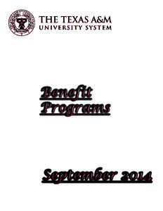 	 This brochure gives a brief overview of each of the benefit programs offered by The Texas A&M University System. It does not describe all of the conditions, limitations, exclusions or benefits of all plans. More detai