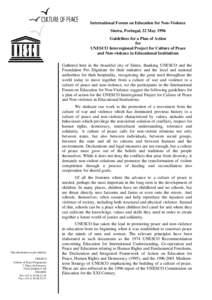 International Forum on Education for Non-Violence Sintra, Portugal, 22 May 1996 Guidelines for a Plan of Action for UNESCO Interregional Project for Culture of Peace and Non-violence in Educational Institutions