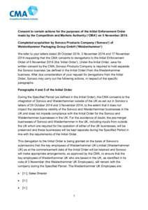 Consent to certain actions for the purposes of the Initial Enforcement Order made by the Competition and Markets Authority (‘CMA’) on 5 November[removed]Completed acquisition by Sonoco Products Company (‘Sonoco’) o