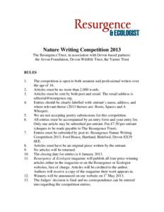 Nature Writing Competition 2013 The Resurgence Trust, in association with Devon-based partners: the Arvon Foundation, Devon Wildlife Trust, the Yarner Trust RULES 1.