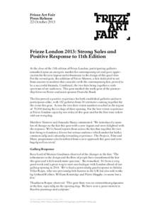 Frieze Art Fair Press Release 22 October 2013 Frieze London 2013: Strong Sales and Positive Response to 11th Edition