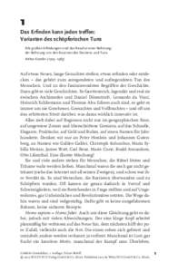 1 Das Erﬁnden kann jeden treffen: Varianten des schöpferischen Tuns Alle großen Erﬁndungen sind das Resultat einer Befreiung; der Befreiung von den Routinen des Denkens und Tuns. Arthur Koestler (1905–1983)