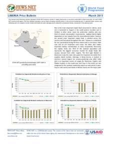 LIBERIA Price Bulletin  March 2015 The Famine Early Warning Systems Network (FEWS NET) monitors trends in staple food prices in countries vulnerable to food insecurity. For each FEWS NET country and region, the Price Bul