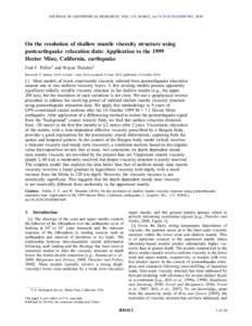 JOURNAL OF GEOPHYSICAL RESEARCH, VOL. 115, B10412, doi:[removed]2010JB007405, 2010  On the resolution of shallow mantle viscosity structure using postearthquake relaxation data: Application to the 1999 Hector Mine, Califo